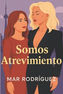 Somos Atrevimiento: Romance lsbico