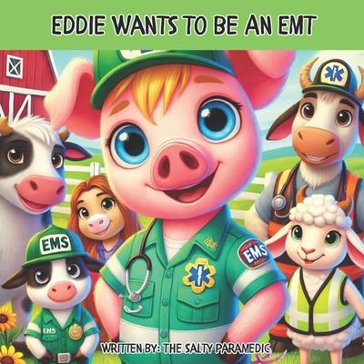 Eddie Wants to be an EMT