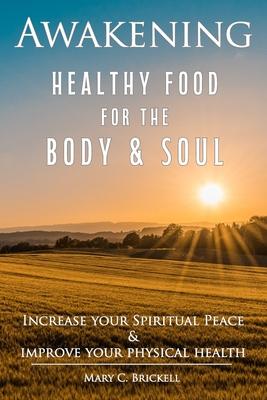 Awakening: Healthy Food for the Body & Soul