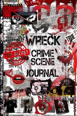 Wreck This Crime Scene Journal: An Interactive Adventure for True Crime Fans: Uncover Clues, Wreck the Scene, and Solve the Mystery!