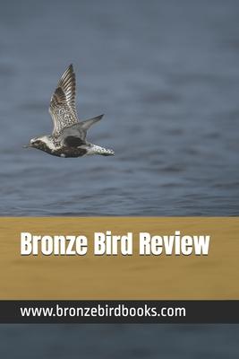 Bronze Bird Review