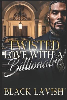 Twisted Love With A Billionaire