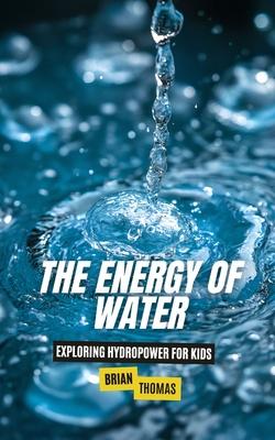 The Energy of Water: Exploring Hydropower for Kids Subscription