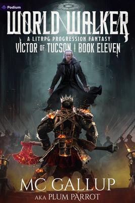 World Walker: A Litrpg Progression Fantasy