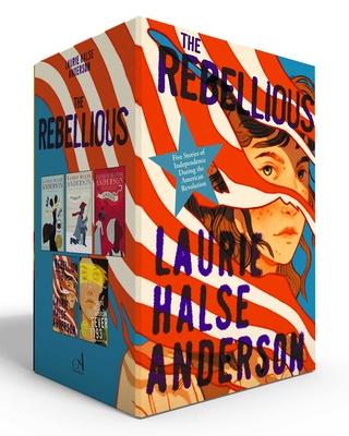 The Rebellious (Boxed Set): Five Stories of Independence During the American Revolution (Chains; Forge; Ashes; Rebellion 1776; Fever 1793) Subscription