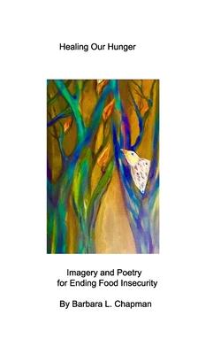 Healing Our Hunger: Imagery and Poetry for Ending Food Insecurity Subscription