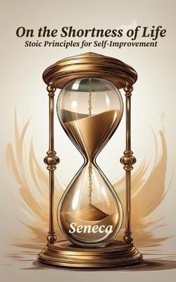 On The Shortness of Life: Stoic Principles for Self-Improvement Subscription