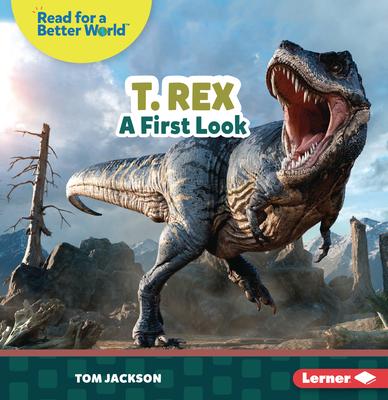 T. Rex: A First Look