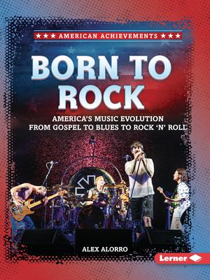 Born to Rock: America's Music Evolution from Gospel to Blues to Rock 'n' Roll Subscription