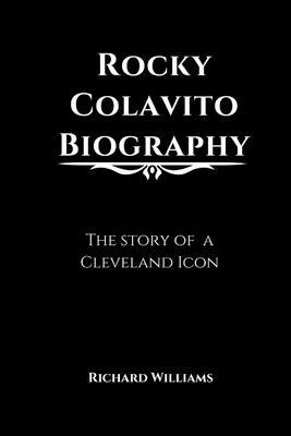 Rocky Colavito Biography: The story of a Cleveland Icon