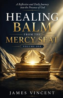 Healing Balm From The Mercy Seat - Volume One Subscription