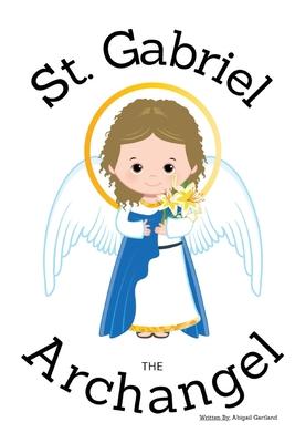St. Gabriel the Archangel - Children's Christian Book - Lives of the Saints Subscription