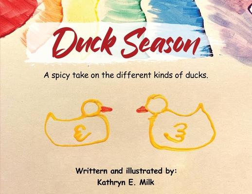 Duck Season: A spicy take on all the different kinds of Ducks! Subscription