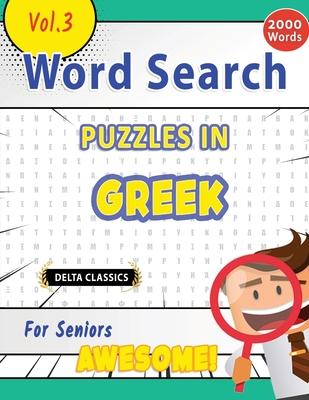 Word Search Puzzles in Greek for Seniors - Awesome! Vol.3 - Delta Classics