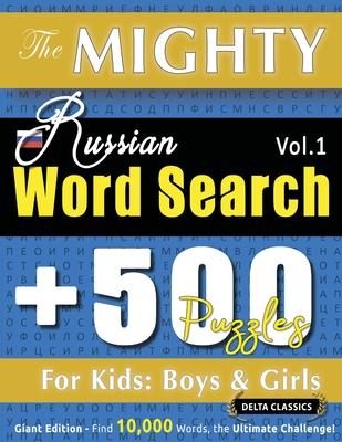 The Mighty Russian Word Search - 500 Puzzles for Kids: Boys & Girls - Delta Classics - Giant Edition - Find 10,000 Words, the Ultimate Challenge! Subscription