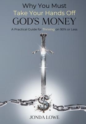 Why You Must Take Your Hands Off God's Money