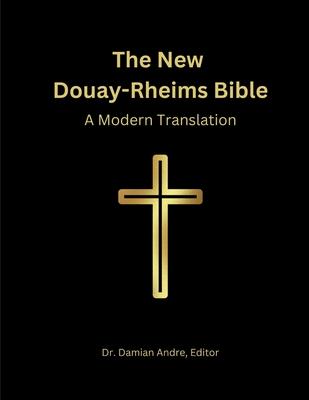 The New Douay-Rheims Bible: A Modern Translation Subscription
