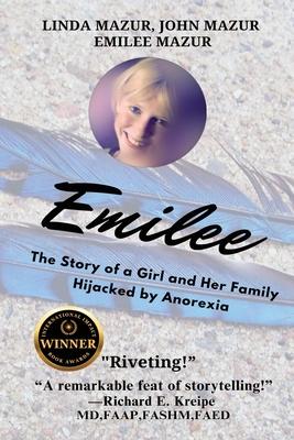 Emilee: The Story of a Girl and Her Family Hijacked by Anorexia Subscription