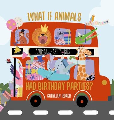 What If Animals Had Birthday Parties? Subscription