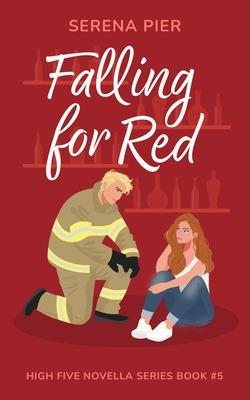 Falling for Red: Firefighter, Single Mom, Small Town, Holiday Romance - Fourth of July, Later in Life