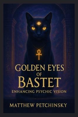 Golden Eyes of Bastet: Enhancing Psychic Vision Subscription