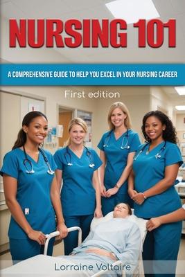 Nursing 101: A Comprehensive Guide to Help You Excel in Your Nursing Career Subscription