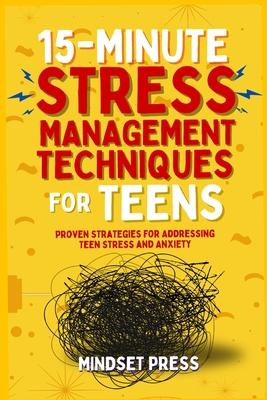 15-Minute Stress Management Techniques for Teens: Empowering Strategies for Boys to Achieve Their Goals Subscription