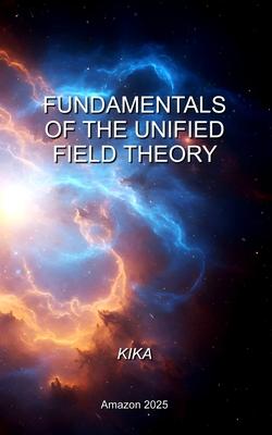 Fundamentals of the Unified Field Theory Subscription