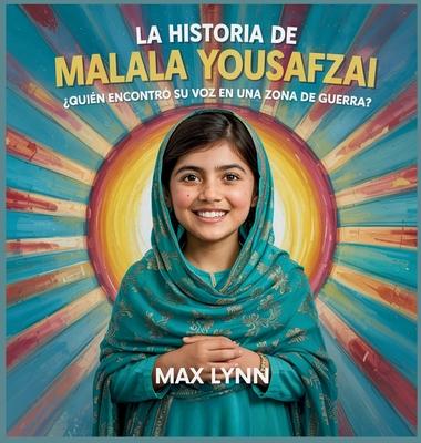 La Historia De Malala Yousafzai: Quin Encontr Su Voz En Una Zona De Guerra? Subscription