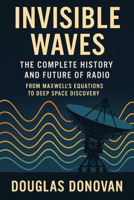 Invisible Waves: The Complete History and Future of Radio Subscription