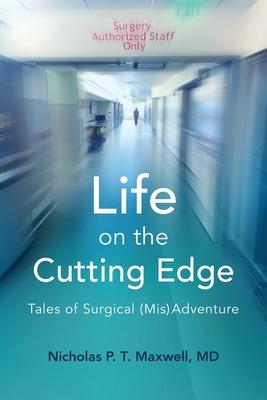 Life on the Cutting Edge: Tales of Surgical (Mis)Adventure Subscription