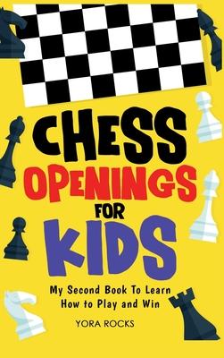 Chess Openings for Kids: My Second Book To Learn How to Play And Win Subscription