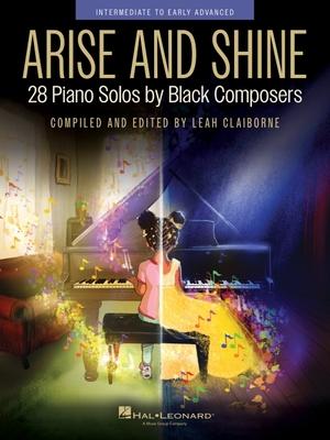 Arise and Shine: 28 Piano Solos by Black Composers, Compiled and Edited by Leah Claiborne Piano Sheet Music Songbook Piano Solo Collection Intermediat Subscription