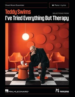 Teddy Swims - Selections from Ive Tried Everything But Therapy Piano Sheet Music Songbook with Lyrics Intermediate Solo Piano Arrangements R&B Soul Po Subscription