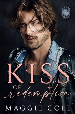 Kiss of Redemption: A Brothers Best Friend Dark Family Saga Subscription
