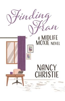 Finding Fran: A Midlife Moxie Novel Volume 2