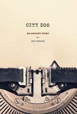 City Zoo: An Unfairy Story