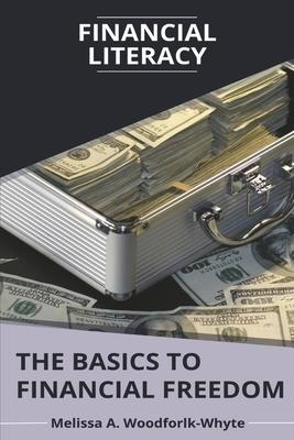 Financial Literacy: The Basics to Financial Freedom