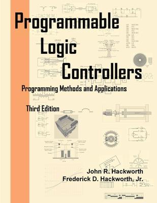 Programmable Logic Controllers: Programming Methods and Applications