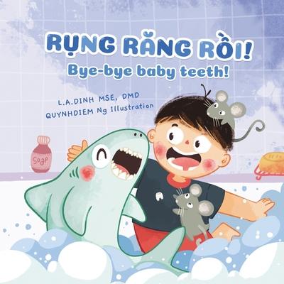 R&#7909;ng R&#259;ng R&#7891;i! Bye-bye baby teeth!