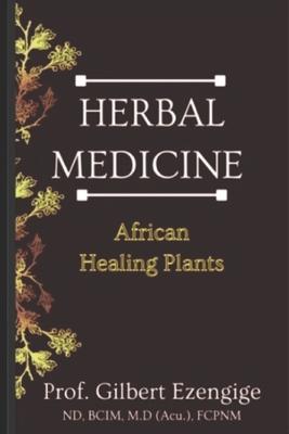 Herbal Medicine: African Healing Plants