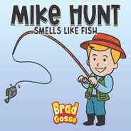 Mike Hunt: Smells Like Fish Subscription