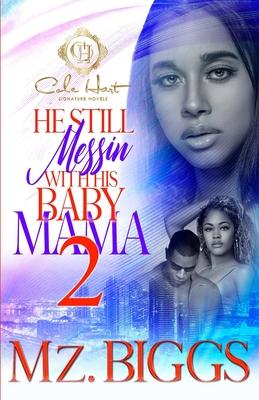 He Still Messin' With His Baby Mama 2: The Finale