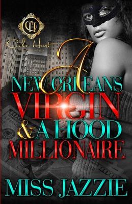 A New Orleans Virgin & Hood Millionaire