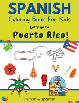 Spanish Coloring Book For Kids - Let's go to Puerto Rico! English & Spanish