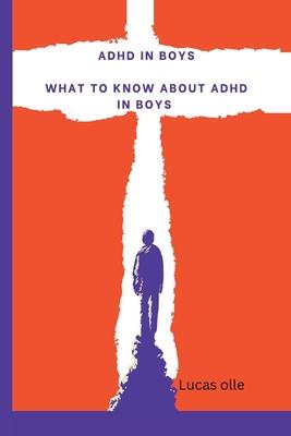 adhd in boys: what to know about adhd in boys, a guide to parenting adhd children Subscription