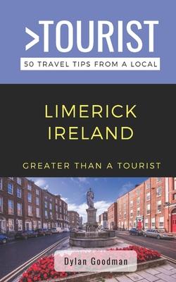 Greater Than a Tourist-Limerick Ireland: 50 Travel Tips from a Local