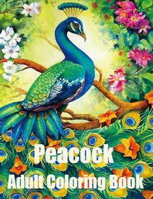 Peacock Adult Coloring Book: Peacock coloring books for adult: Adults Coloring Book