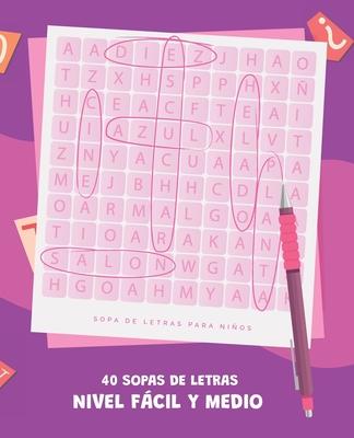 Sopas de letras infantiles: Para nios de 4 a 8 aos