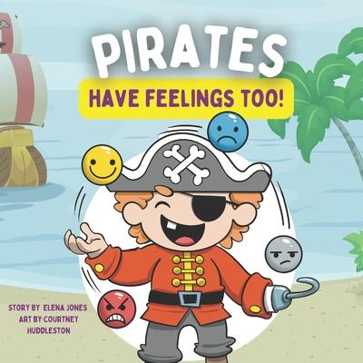 Pirates Have Feelings Too: A Feelings & Emotions Book for Toddlers & Young Kids ( + Feelings Chart) Subscription